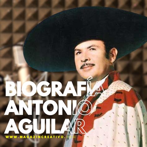 la vida de antonio aguilar